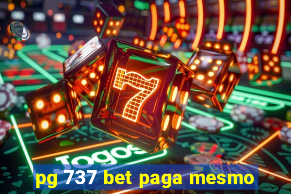 pg 737 bet paga mesmo